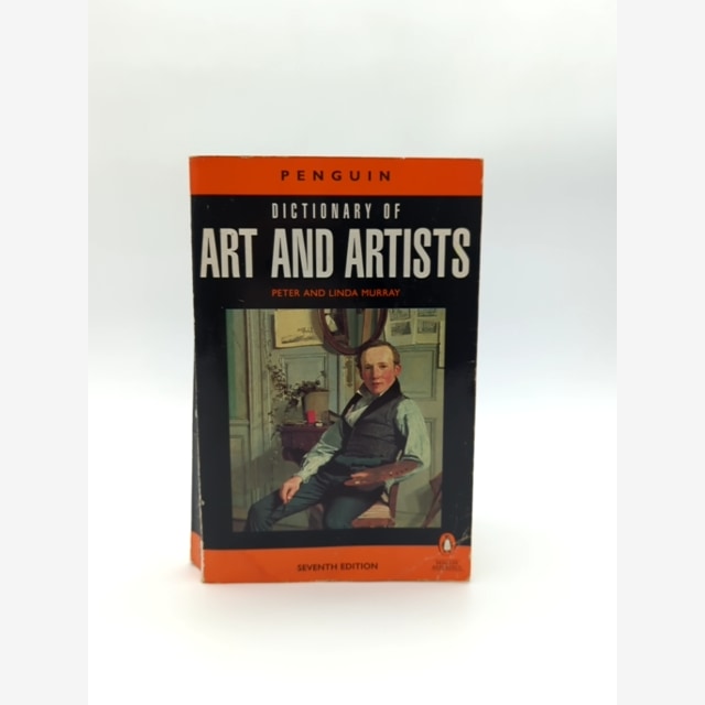The Penguin Dictionary Of Art And Artists: Seventh Edition by Peter Murray, Linda Murray book cover