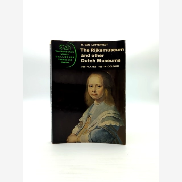 The Rijksmuseum And Other Dutch Museums by R van Luttervelt (Paperback, 1967) by R Van Luttervelt book cover