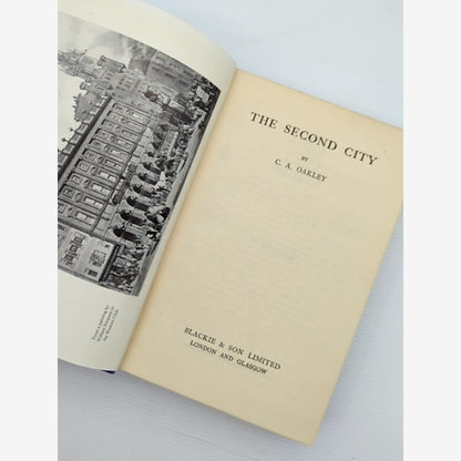 The Second City by C A Oakley (Hardcover, 1947) by C A Oakley — photo 2