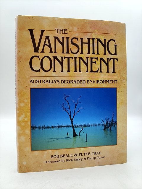 The Vanishing Continent: Australia's Degraded Environment by Bob Beale by Bob Beale book cover