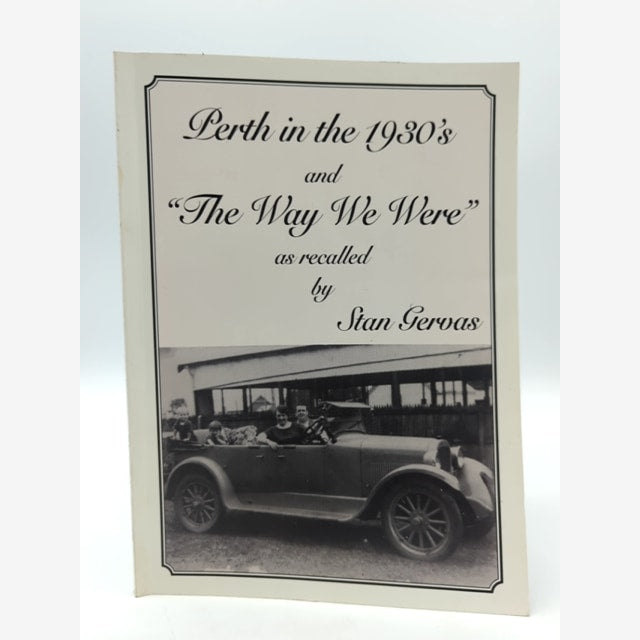The Way We Were: Perth In The 1930's by Stan Gervas (Paperback 1995) Signed by Stan Gervas book cover