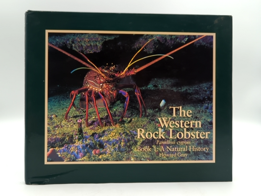 The Western Rock Lobster, Panulirus Cygnus by H Gray, Volume 1 Fishing WA book cover