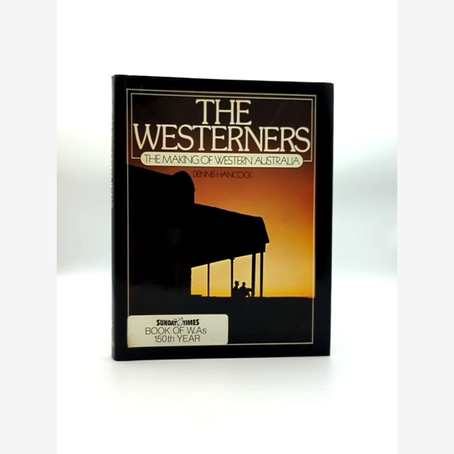 The Westerners The Making Of Western Australia by Dennis Hancock by Dennis Hancock book cover