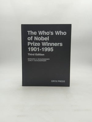 The Who's Who of Nobel Prize Winners, 1901-1996 by Bernard S Schlessinger by June H. Schlessinger, Bernard S. Schlessinger book cover