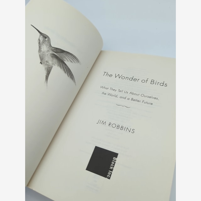 The Wonder of Birds: What They Tell Us About Ourselves, the World, and a Better — photo 4