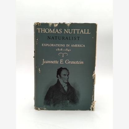 Thomas Nuttall Naturalist Explorations In America by Jeannette E Graustein by Jeannette E Graustein book cover