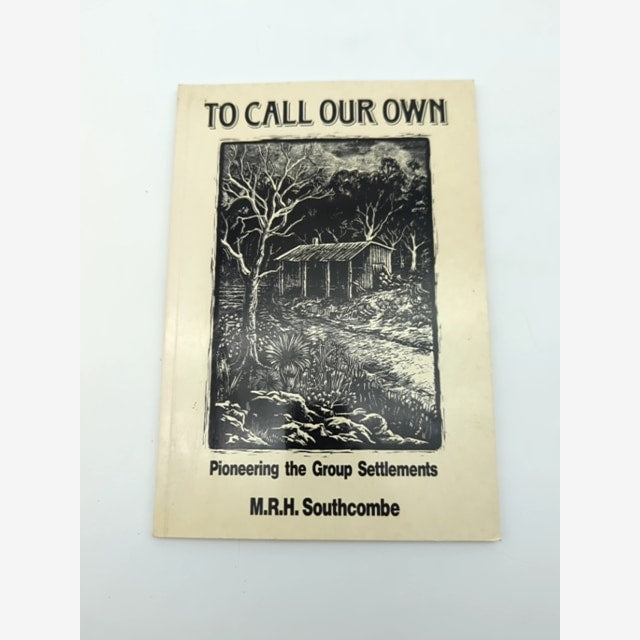 To Call Our Own by Maurice R. H. Southcombe, Kalgoorlie Australian History by Maurice R. H. Southcombe book cover