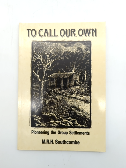 To Call Our Own by Maurice R. H. Southcombe (Paperback, 1988) Australian History by M.R.H. Southcombe book cover