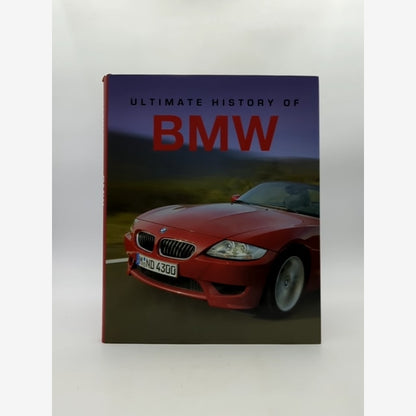 Ultimate History Of Bmw Andrew Noakes 1st Ed 2008 Automobiles by Andrew Noakes book cover