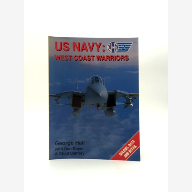 US Navy: West Coast Warriors: No 2 by George Hall, Naval & Military History by George Hall book cover