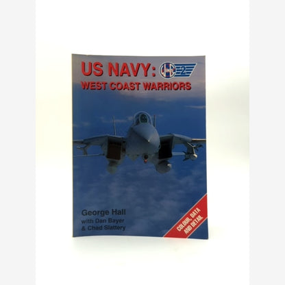 US Navy: West Coast Warriors: No 2 by George Hall, Naval & Military History by George Hall book cover