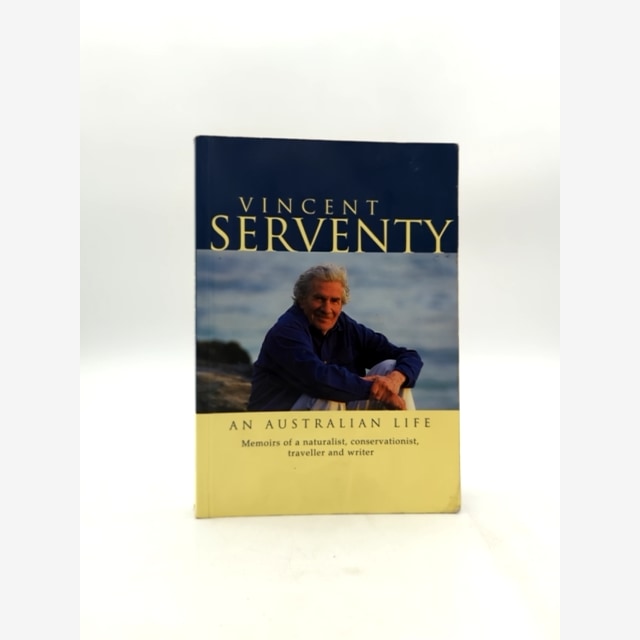 Vincent Serventy, An Australian Life: Memoirs Of Naturalist, Conservationist, Tr by Vincent Serventy book cover
