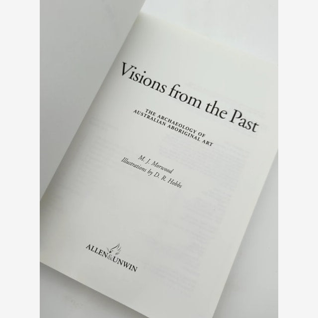 Visions from the Past The Archaeology of Australian Aboriginal Art, M J Morwood by M J Morwood — photo 5