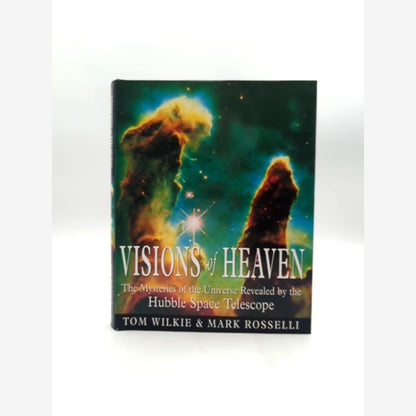 Visions Of Heaven The Mysteries Of The Universe Revealed By The Hubble Space Tel by Mark Rosselli, Tom Wilkie book cover