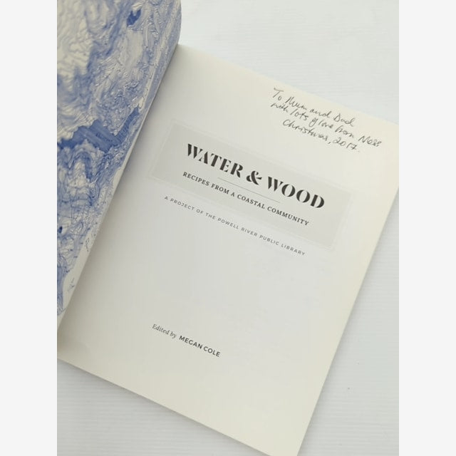 Water Wood Recipes From Coastal Community Project Of The Powell River Public Lib by Megan Cole — photo 4