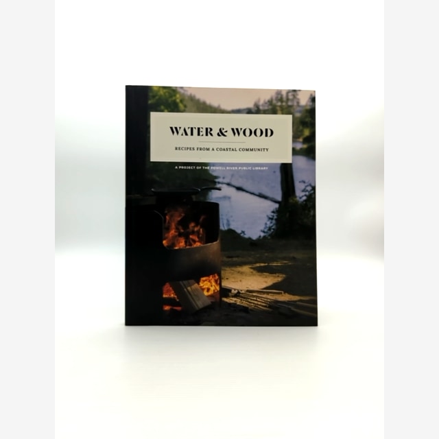 Water Wood Recipes From Coastal Community Project Of The Powell River Public Lib by Megan Cole book cover