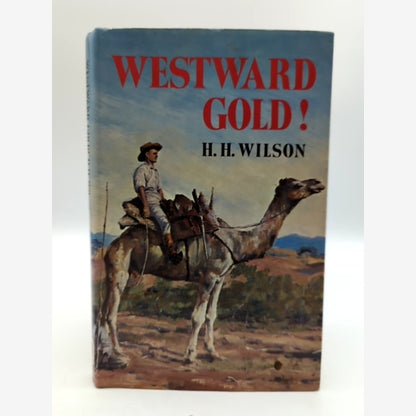 Westward Gold by Helen Helga Mayne Wilson, Australian History by Helen Helga Mayne Wilson book cover