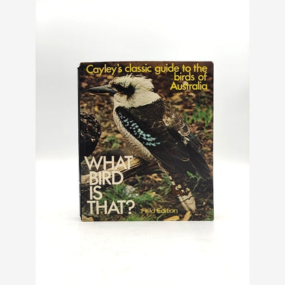 What Bird Is That? Cayley's Classic Guide To The Birds Of Australia, Paperback by Neville W. Cayley book cover