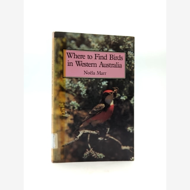 Where To Find Birds In Western Australia by Noela Marr, Birdwatching by Noela Marr book cover