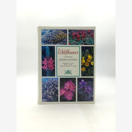 Wildflowers Of Southern Western Australia, Bruce Alexander Fuhrer Margaret G. C by "Bruce Alexander Fuhrer Margaret G. Corrick" book cover