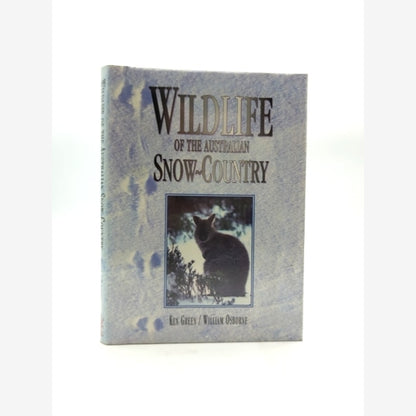 Wildlife Of The Australian Snow-country: Comprehensive Guide To Alpine Fauna, Ke by Ken Green book cover
