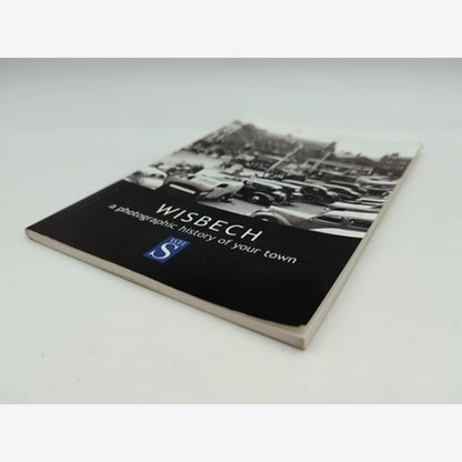 Wisbech: A Photographic History of Your Town by Robert Bell, Isle of Ely England by Robert Bell — photo 4
