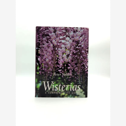 Wisterias Comprehensive Guide by Peter Valder, Gardening by Peter Valder book cover