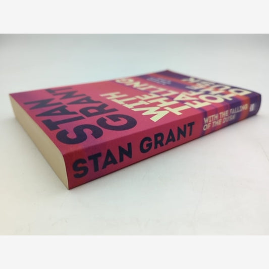 With The Falling Of The Dusk The Compelling And Powerful Bestselling Book By Cri by Stan Grant — photo 2