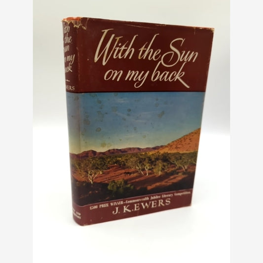With the Sun on My Back by John K Ewers, 1953 1st Ed Australian Literature by John K Ewers book cover