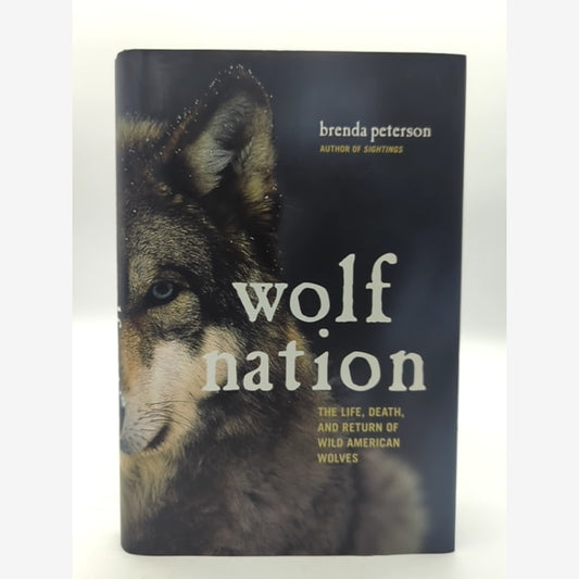 Wolf Nation: The Life, Death, And Return Of Wild American Wolves (a Merloyd Lawr by Brenda Peterson book cover