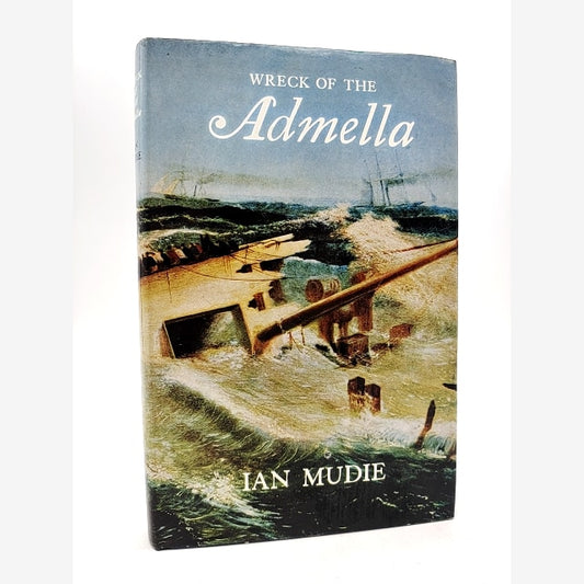 Wreck Of The Admella by Ian Mudie (Hardcover, 1967) 1st Edition, Shipwrecks by "Ian Mudie" book cover