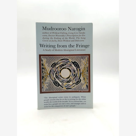 Writing From The Fringe: Study Of Modern Aboriginal Literature, Mudrooroo Narogi by Mudrooroo Nyoongah book cover
