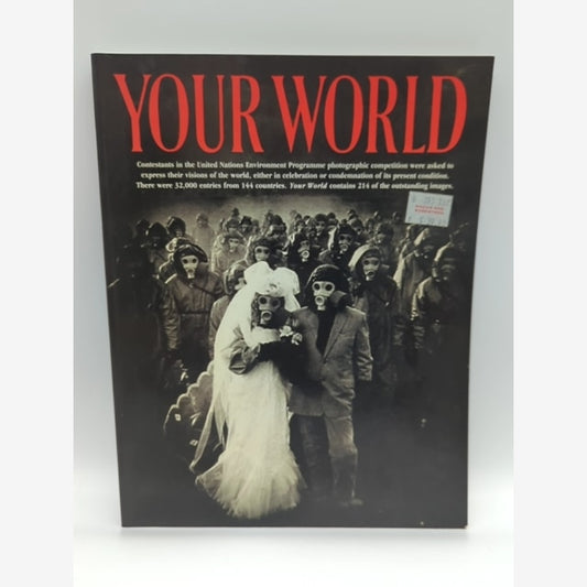 Your World: International Photographic Competition on the Environment 1991-1992, by Unep Staff book cover